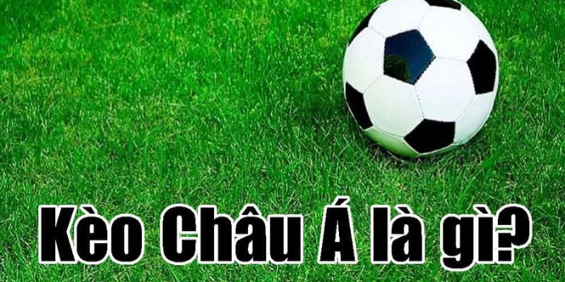  tỷ lệ kèo châu Á
